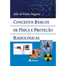 CONCEITOS BÁSICOS DE FÍSICA E PROTEÇÃO RADIOLÓGICAS