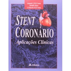 STENT CORONÁRIO - APLICAÇÕES CLÍNICAS