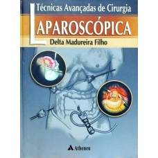 TÉCNICAS AVANÇADAS DE CIRURGIA LAPAROSCÓPICA