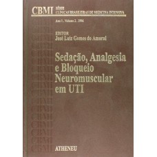 SEDAÇÃO, ANALGESIA E BLOQUEIO NEUROMUSCULAR EM UTI