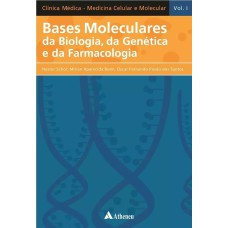 BASES MOLECULARES DA BIOLOGIA, DA GENÉTICA E DA FARMACOLOGIA