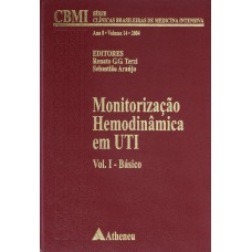 MONITORIZAÇÃO HEMODINÂMICA EM UTI - VOLUME 1 - BÁSICO