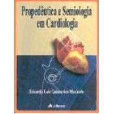 PROPEDEUTICA E SEMIOLOGIA EM CARDIOLOGIA