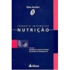 TERAPIA INTENSIVA EM NUTRICAO - COL. TERAPIA INTENSIVA - 1