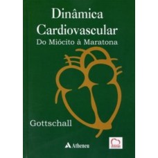 DINÂMICA CARDIOVASCULAR - DO MIÓCITO À MARATONA