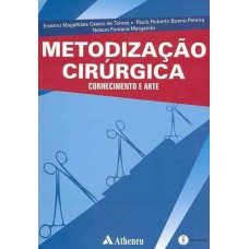 METODIZAÇÃO CIRÚRGICA - CONHECIMENTO E ARTE