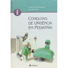 CONDUTAS DE URGÊNCIA EM PEDIATRIA