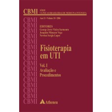 FISIOTERAPIA EM UTI - AVALIAÇÃO E PROCEDIMENTOS