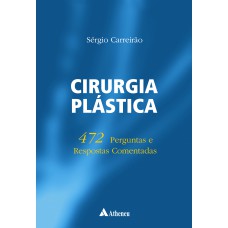 CIRURGIA PLÁSTICA 472 PERGUNTAS E RESPOSTAS COMENTADAS