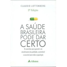 A SAÚDE BRASILEIRA PODE DAR CERTO