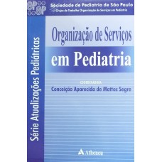 ORGANIZAÇÃO DE SERVIÇOS EM PEDIATRIA