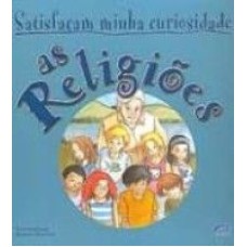 SATISFACAM MINHA CURIOSIDADE - AS RELIGIOES