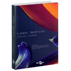 FLORES TROPICAIS - TROPICAL FLOWERS