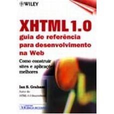 XHTML 1.0 - GUIA DE REFERENCIA PARA DESENVOLVIMENTO NA WEB - 1