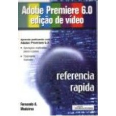 ADOBE PREMIERE 6.0 EDICAO DE VIDEO