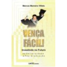 VENCA FACIL! INVESTINDO NO FUTURO - DA UNIVERSIDADE A POS-GRADUACAO - 1