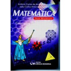 MATEMATICA SEM MISTERIOS - GEOMETRIA PLANA E ESPACIAL - 1