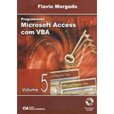 PROGRAMANDO MICROSOFT ACCESS COM VBA - VOLUME 05