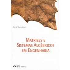 MATRIZES E SISTEMAS ALGEBRICOS EM ENGENHARIA - 1