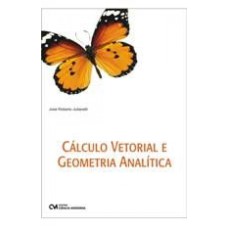 CALCULO VETORIAL E GEOMETRIA ANALITICA