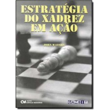 ESTRATEGIA DO XADREZ EM ACAO - 1