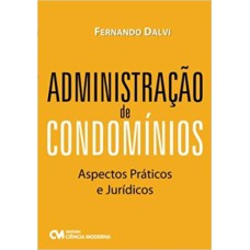 ADMINISTRACAO DE CONDOMINIOS - ASPECTOS PRATICOS E JURIDICOS - 1