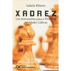 XADREZ - UM INSTRUMENTO PARA O PROFESSOR ATIVIDADES LUDICAS - 1