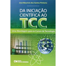 DA INICIACAO CIENTIFICA AO TCC - UMA ABORDAGEM PARA OS CURSOS DE TECNOLOGIA - 1