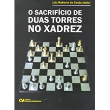 SACRIFICIO DE DUAS TORRES NO XADREZ, O - 1