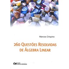 260 QUESTOES RESOLVIDAS DE ALGEBRA LINEAR - 1