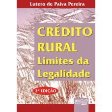 CRÉDITO RURAL - LIMITES DA LEGALIDADE