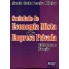 SOCIEDADE DE ECONOMIA MISTA & EMPRESA PRIVADA - ESTRUTURA E FUNÇÃO