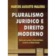 PLURALISMO JURÍDICO E DIREITO MODERNO