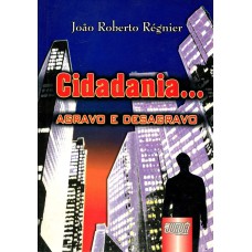 CIDADANIA... AGRAVO E DESAGRAVO