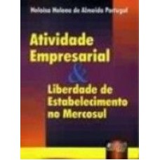 ATIVIDADE EMPRESARIAL & LIBERDADE DE ESTABELECIMENTO NO MERCOSUL