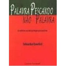 PALAVRA PESCANDO NÃO-PALAVRA: A METÁFORA NA INTERPRETAÇÃO PSICANALÍTICA