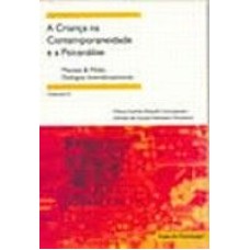 A CRIANÇA NA CONTEMPORANEIDADE E A PSICANÁLISE: MENTES & MÍDIA - DIÁLOGOS INTERDISCIPLINARES - VOL. II