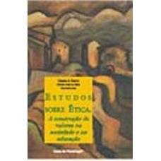 ESTUDOS SOBRE A ÉTICA: A CONSTRUÇÃO DE VALORES NA SOCIEDADE E NA EDUCAÇÃO
