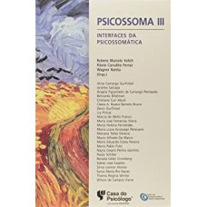 PSICOSSOMA III - INTERFACES DA PSICOSSOMATICA - 1ª