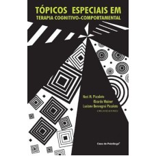 TÓPICOS ESPECIAIS EM TERAPIA COGNITIVO-COMPORTAMENTAL