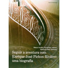 SEGUIR A AVENTURA COM HENRIQUE JOSE PICHON-RIVIERE - 1ª