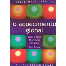 AQUECIMENTO GLOBAL, O- CAUSAS E EFEITOS DE UM MUNDO MAIS QUENTE - MAIS CIEN - 1ª