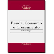 RENDA, CONSUMO E CRESCIMENTO - 1