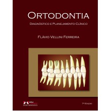 ORTODONTIA - DIAGNÓSTICO E PLANEJAMENTO CLÍNICO