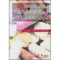 TERAPEUTICA MEDICAMENTOSA EM ODONTOLOGIA 2ED. *