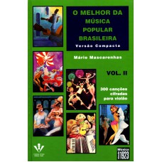 O MELHOR DA MÚSICA POPULAR BRASILEIRA - VERSÃO COMPACTA - VOL. 2