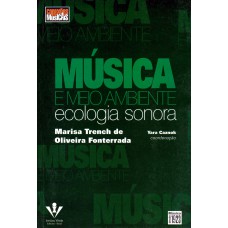 MÚSICA E MEIO AMBIENTE: ECOLOGIA SONORA