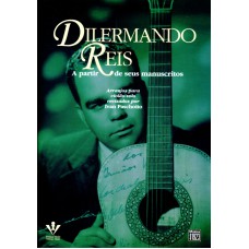 DILERMANDO REIS - A PARTIR DE SEUS MANUSCRITOS