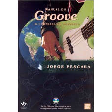 MANUAL DO GROOVE - O CONTRABAIXO COMPLETO