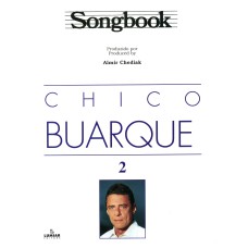 SONGBOOK CHICO BUARQUE - VOLUME 2